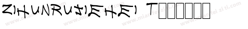 zihunrujiehei T字体转换